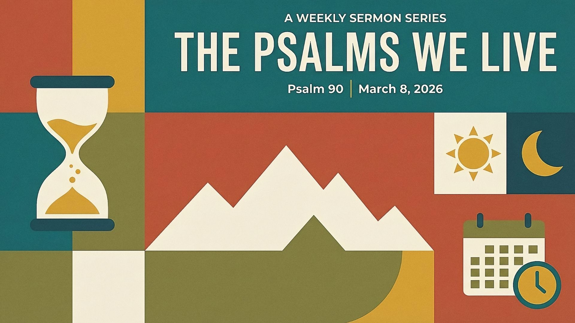  Teach Us to Number Our Days | Psalm 90 | The Psalms We Live | Week 4