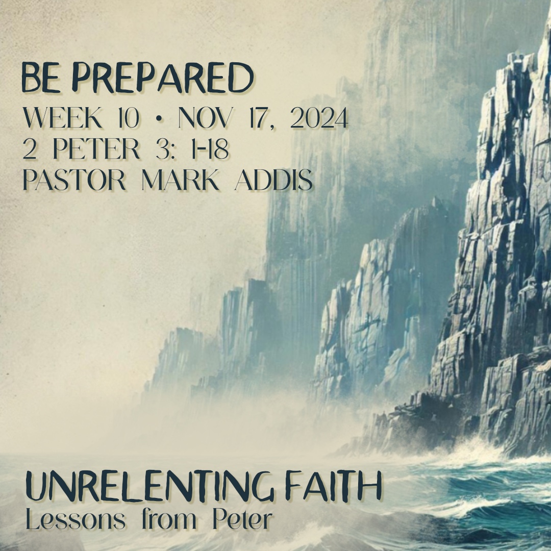 Pastor Mark Addis shares a message from 2 Peter 3 about living with faith, readiness, and trust in God’s promises as we await Christ’s return.